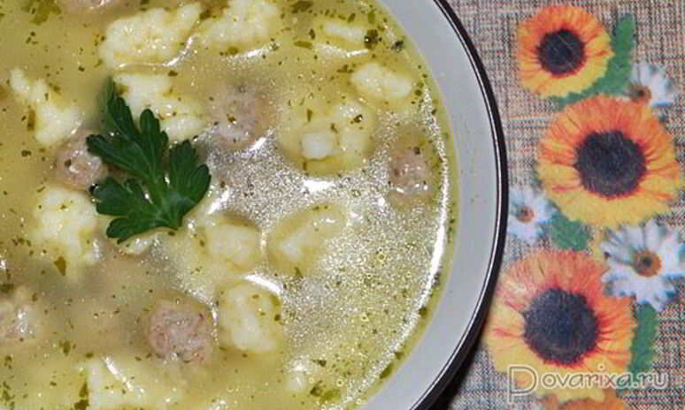 Рецепт суп с фрикадельками и клецками